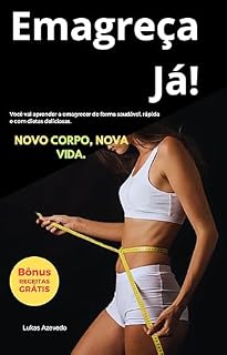 Livro Emagreça Já!: Emagreça Já! A Revolução do Emagrecimento em Tempo Recorde