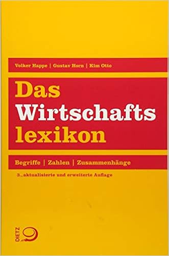 Das Wirtschaftslexikon Begriffe Zahlen Zusammenhange Amazon De Happe Volker Horn Gustav Otto Kim Bucher