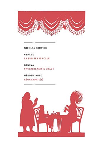 Genève. Suivi de: La Suisse est folle