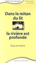 " Dans le mitan du lit, la rivière est profonde"
