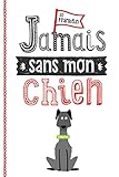 Jamais sans mon chien by 