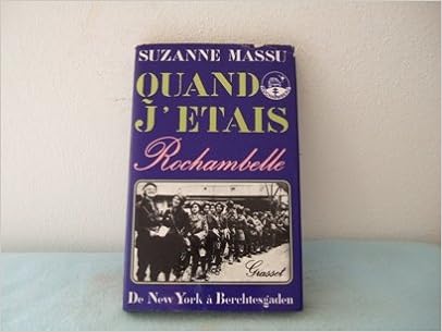 Amazon Fr Quand J Etais Rochambelle Suzanne Massu Livres