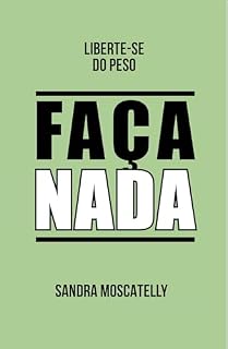 Livro FAÇA NADA: Liberte-se do peso