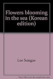 Paperback Flowers blooming in the sea (Korean edition) Book