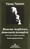 Front cover for the book Bienestar insuficiente, democracia incompleta : sobre lo que no se habla en nuestro país by Vicenç Navarro