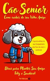 Livro Cão Senior: Como cuidar do seu Velho Amigo