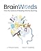 Brain Words: How the Science of Reading Informs Teaching