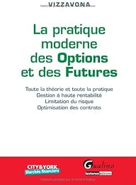La  pratique moderne des options et des futures