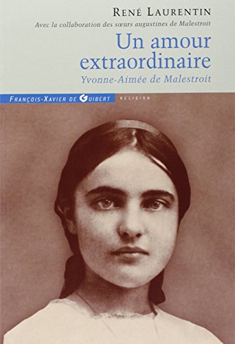 Un amour extraordinaire, Yvonne-Aimée de Malestroit (French Edition) by René Laurentin (Paperback)