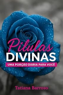Livro PÍLULAS DIVINAS: UMA PORÇÃO DIÁRIA PARA VOCÉ