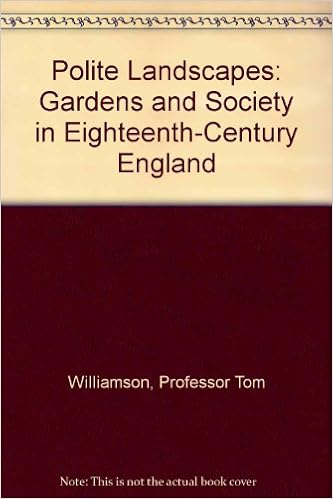 Polite Landscapes Gardens And Society In Eighteenth Century England Williamson Professor Tom 9780801852053 Amazon Com Books