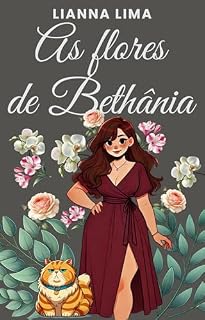 Livro As flores de Bethânia (Edifício Arara Azul Livro 1)