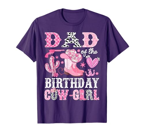 Dad of The Birthday Cow-Girl Rodeo Cowgirl Bday T-Shirt