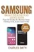 Samsung Galaxy S10 & S10 plus User's Guide: Tips and Tricks to Master Your Samsung S10, S10 plus & 10e