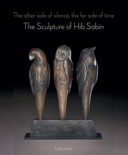 [R.e.a.d] The Other Side of Silence, The Far Side of Time: The Sculpture of Hib Sabin Z.I.P
