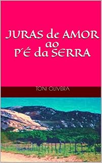 Livro JURAS de AMOR ao PÉ da SERRA