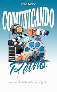 Livro Comunicando o Reino: A Importaria da mídia para a Igreja