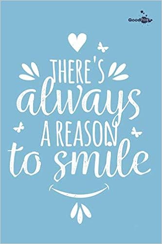 There Is Always A Reason To Smile There`s Always A Reason To Smile: Motivational Notebook, 120 Lined Pages,  6" X 9" : Print, Good: Amazon.de: Bücher