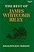 The Best of James Whitcomb Riley (A Midland Book) by