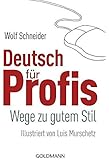 Deutsch f&uuml;r Profis: Wege zu gutem Stil