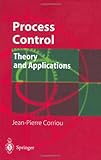 Process Control : Theory and Applications, Corriou, Jean-Pierre, 1852337761