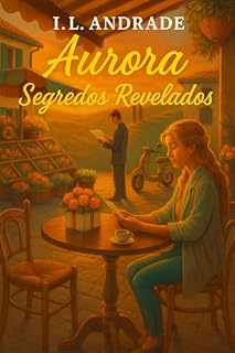 Livro Aurora: Segredos Revelados (Trilogia Aurora — Entre o Amor e o Destino)