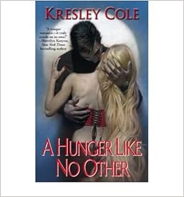 A Hunger Like No Other Immortals After Dark Book 1 Cole Amazon Com Books