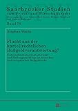 Image de Flucht aus der kartellrechtlichen Bußgeldverantwortung?: Unternehmensrestrukturierung und Haftungsnachfolge im deutschen und europäischen Bußgeldre