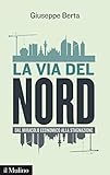 Image de La via del Nord: Dal miracolo economico alla stagnazione (Contemporanea) (Italian Edition)