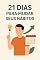 Livro 21 Dias para mudar seus hábitos: O guia prático para transformar sua rotina, um dia de cada vez.