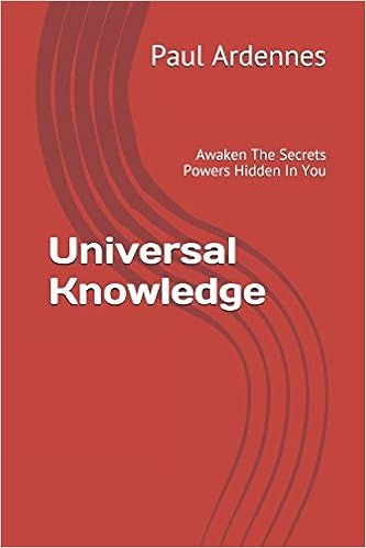 Universal Knowledge Awaken The Secrets Powers Hidden In You - 