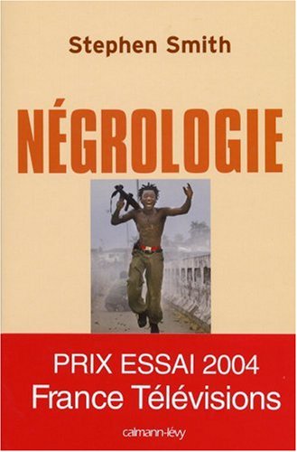 Négrologie: pourquoi l'Afrique meurt