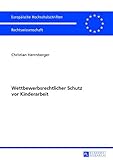 Image de Wettbewerbsrechtlicher Schutz vor Kinderarbeit (Europäische Hochschulschriften / European University Studies / Publications Universitaires Européenn