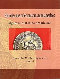 Livro Histórias dos colecionismos numismáticos