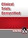 Clinical Trials Demystified