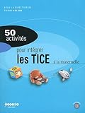 Image de 50 activités pour intégrer les TICE à la maternelle