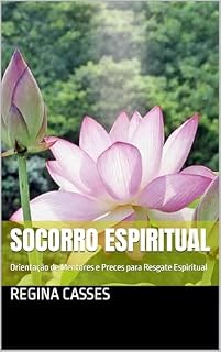 Livro Socorro Espiritual: Orientação de Mentores e Preces para Resgate Espiritual (Espiritismo)