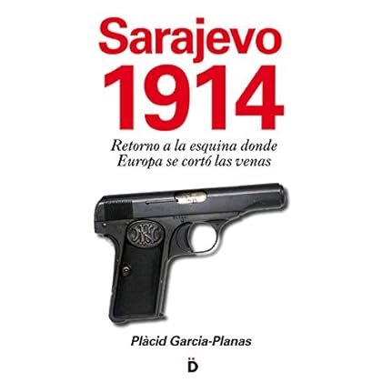 Sarajevo 1914 (Retorno a la esquina donde Europa se cortó las venas) Sarajevo 1914 (Retorno a la esquina donde Europa se cortó las venas)