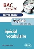 Anglais LV1 - LV2 - LV3 Toutes séries : Spécial vocabulaire by