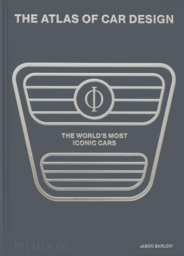 The Atlas of Car Design: The World's Most Iconic Cars