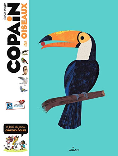 Copain des oiseaux : Le guide des jeunes ornithologues by Collectif