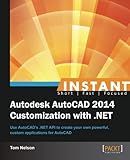 Instant Autodesk AutoCAD 2014 Customization with .NET
