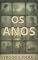 Livro Os Anos: A Crônica Feminina Mais Poderosa de Virginia Woolf - Como Três Gerações de Mulheres Lutaram por Liberdade Entre 1880 e 1930 (Completa com Biografia, Prefácio Inédito e Comentário Crítico)