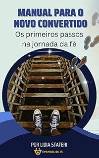 Livro Manual para o Novo Convertido: Os primeiros passos na jornada da fé