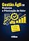 Livro Gestão Ágil de Produtos e Priorização de Valor: Do Insight à Entrega Estratégica