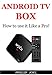 ANDROID TV BOX: HOW TO USE IT LIKE A PRO!