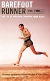 Barefoot Runner: The Life of Marathon Champion Abebe Bikila by Paul Rambali
