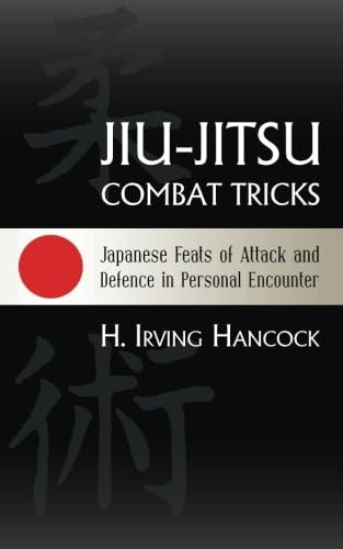 Jiu-Jitsu Combat Tricks: Japanese Feats of Attack and Defence in Personal Encounter