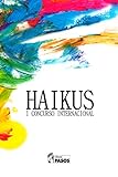 Haikus I Concurso Internacional (Spanish Edition) by 