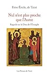 Nul n'est plus proche que l'Autre: Regards sur le Dieu de l'Évangile (BIBLIQUE/SPIRIT) (French Edit by 